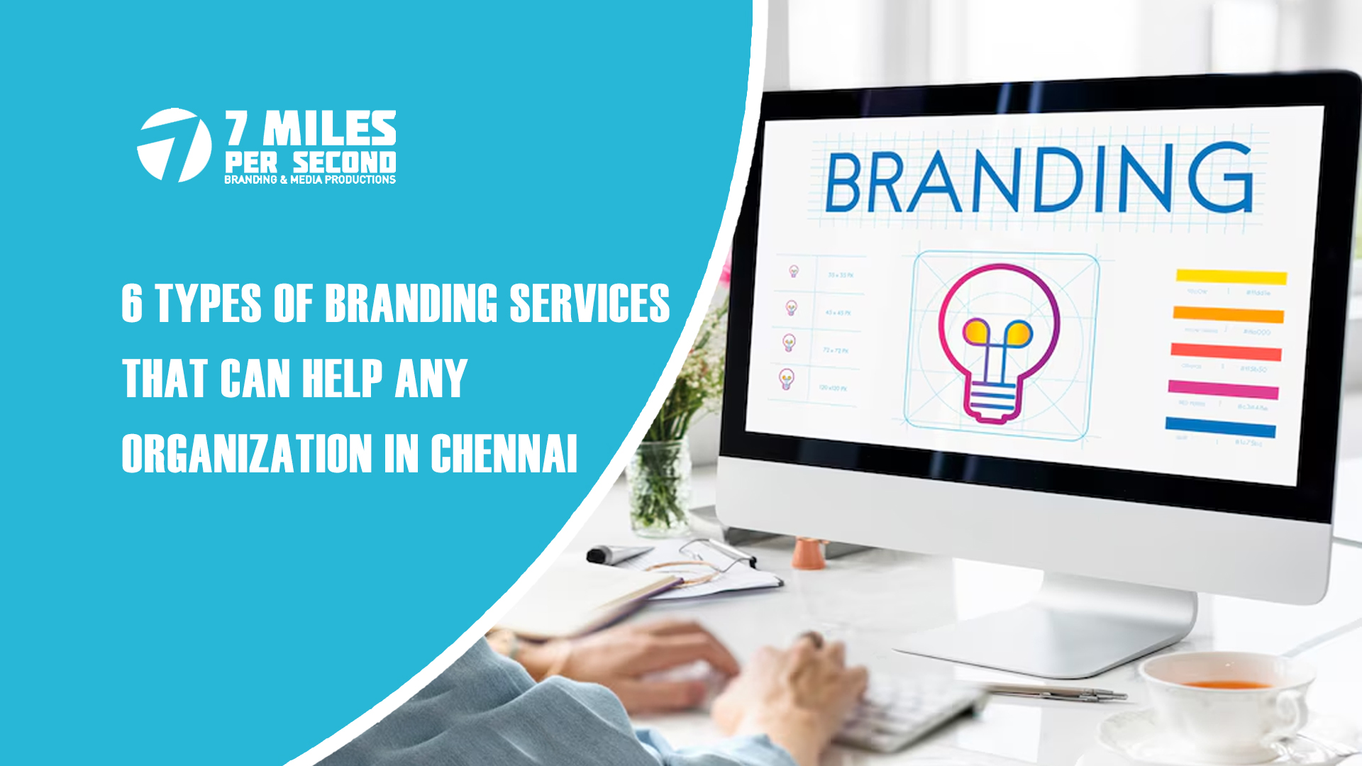 6 Types of Branding Services That Can Help Any Organization in Chennai