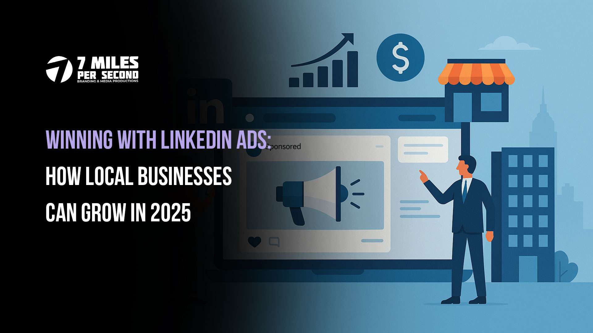 Winning with LinkedIn Ads: How Local Businesses Can Grow in 2025