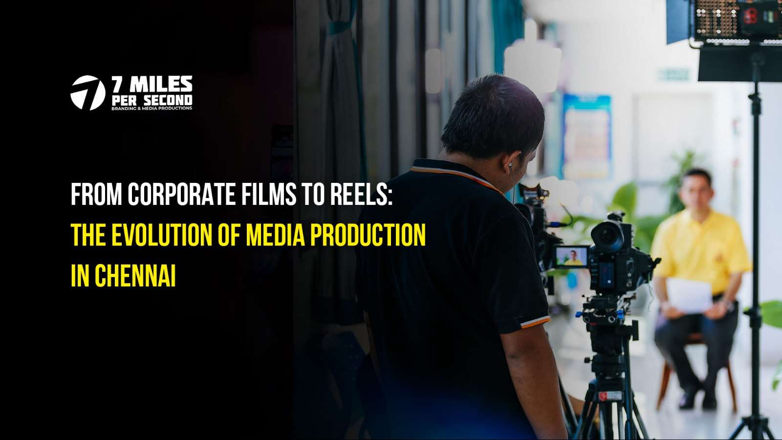 From Corporate Films to Reels: The Evolution of Media Production in Chennai